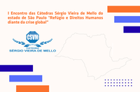 1º Encontro das Cátedras Sérgio Vieira de Mello de São Paulo acontece na UFSCar no dia 2/6
